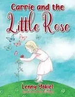 Lenny Yokiel - Carrie and the Little Rose, Häftad. Tillgänglighet: Lägg i varukorg