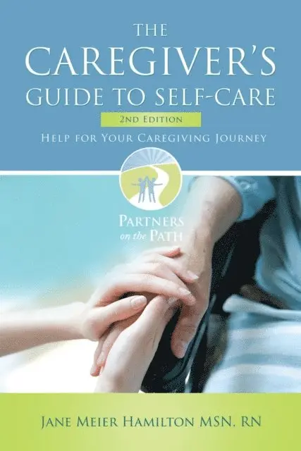 Jane Meier Hamilton - Caregiver's Guide to Self-Care, E-bok. Tillgänglighet: Lägg i varukorg