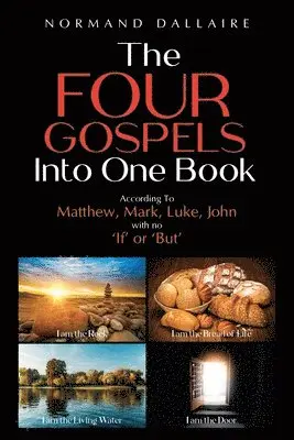 Normand Dallaire - Four Gospels Into One Book, Häftad. Tillgänglighet: Lägg i varukorg