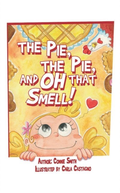 Connie Smith - Pie, The Pie, and Oh that Smell!, E-bok