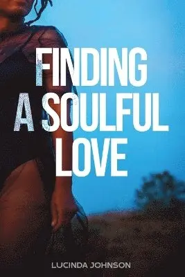 Lucinda Johnson - Finding a Soulful Love, Häftad. Tillgänglighet: Lägg i varukorg
