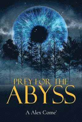 A Alex Come' - Prey for the Abyss, Häftad. Tillgänglighet: Lägg i varukorg