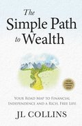 Simple Path to Wealth (Revised & Expanded 2025 Edition)