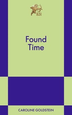 Caroline Goldstein - Found Time, Häftad