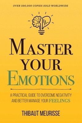 Thibaut Meurisse - Master Your Emotions, Häftad
