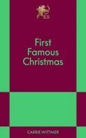 Carrie Wittmer - First Famous Christmas, Häftad
