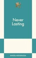 Angela Bourassa - Never Lasting, Häftad