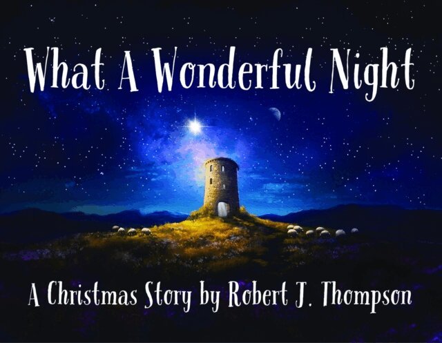 Robert J. Thompson - What a Wonderful Night, E-bok