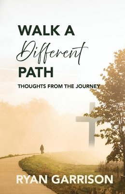 Ryan Garrison - Walk a Different Path, Häftad. Tillgänglighet: Lägg i varukorg