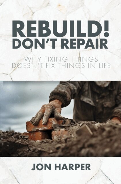 Jon Harper - Rebuild! Don't Repair, E-bok. Tillgänglighet: Lägg i varukorg