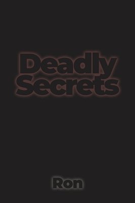 Ron - Deadly Secrets, Häftad