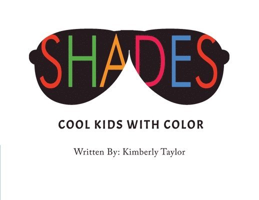 Kimberly Taylor - Shades: Cool Kids with Color, Häftad