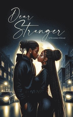 Ja'kwontez Glover - Dear Stranger, Häftad