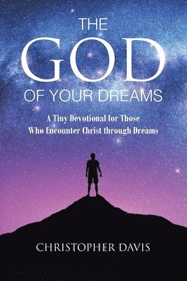 Christopher Davis - God of Your Dreams, Häftad. Tillgänglighet: Lägg i varukorg