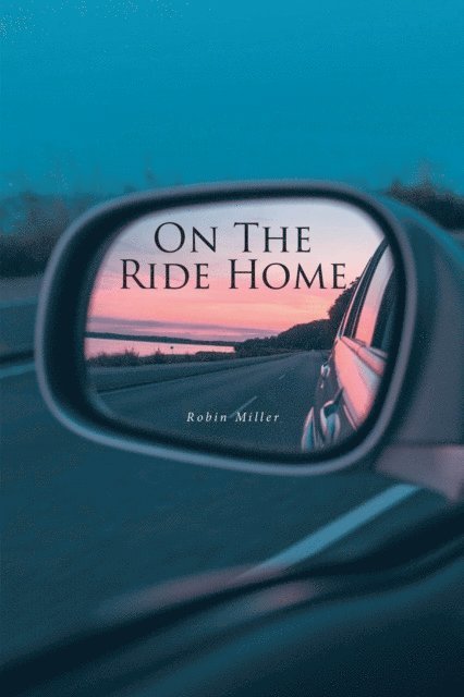 Robin Miller - ON THE RIDE HOME, E-bok