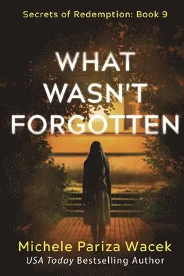 Michele Pw (Pariza Wacek) - What Wasn't Forgotten, Häftad. Tillgänglighet: Lägg i varukorg