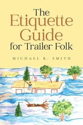 Michael R Smith - Etiquette Guide For Trailer Folk, Häftad. Tillgänglighet: Lägg i varukorg
