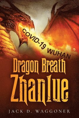 Jack D Waggoner - Dragon Breath Zhanlue, Häftad