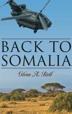 Glenn A Bell - Back to Somalia, Inbunden. Tillgänglighet: Lägg i varukorg