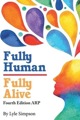 Lyle L Simpson - Fully Human/ Fully Alive, Häftad