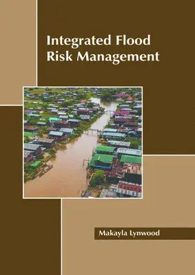 Makayla Lynwood - Integrated Flood Risk Management, Inbunden. Tillgänglighet: Kommande