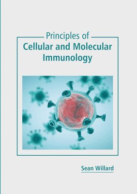 Sean Willard - Principles of Cellular and Molecular Immunology, Inbunden. Tillgänglighet: Kommande