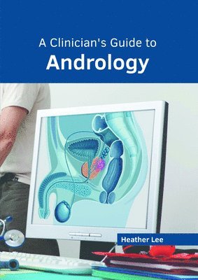 Heather Lee - A Clinician's Guide to Andrology, Inbunden