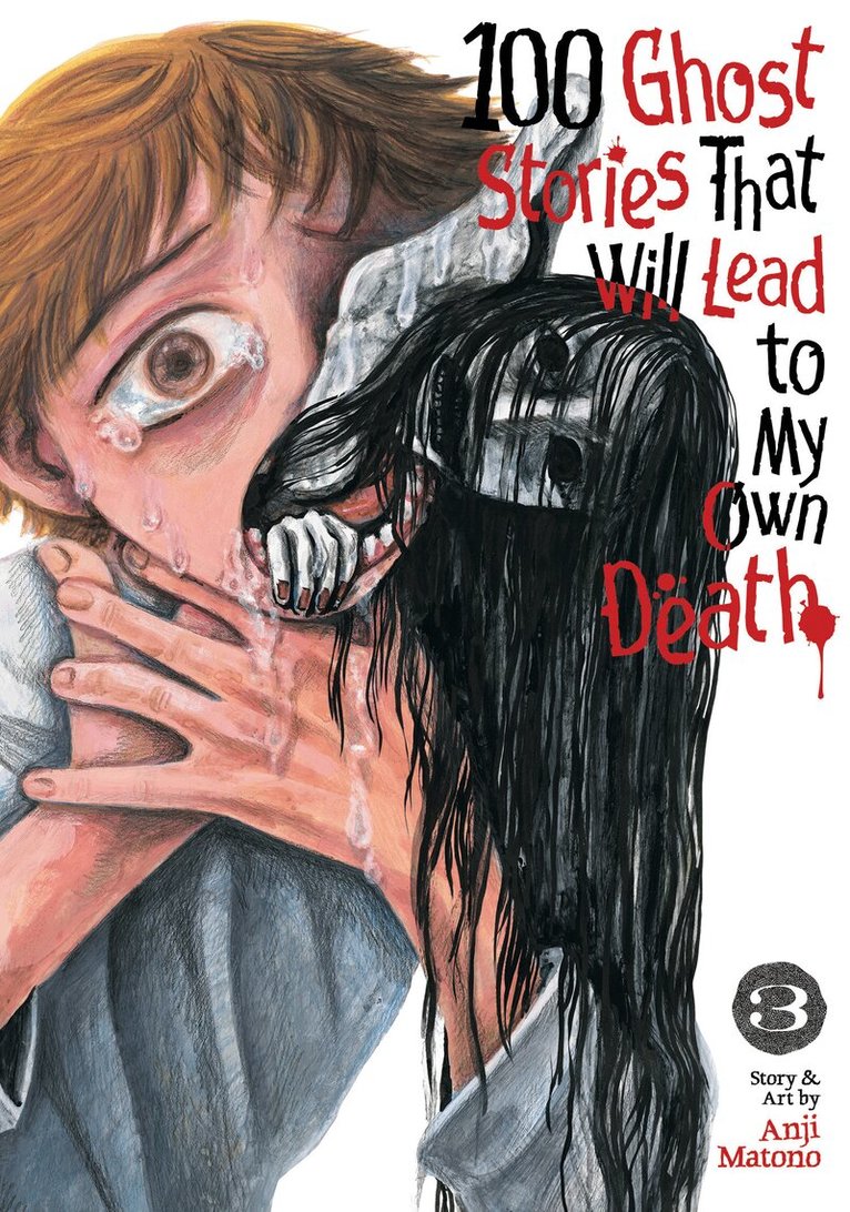 Anji Matono - 100 Ghost Stories That Will Lead to My Own Death Vol. 3, Häftad