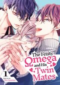 Feisty Omega and His Twin Mates Vol. 1