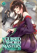 Cursed Sword Master's Harem Life: By the Sword, For the Sword Vol. 5