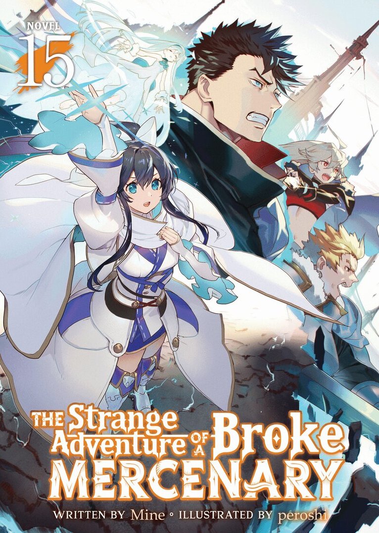 Mine - Strange Adventure of a Broke Mercenary (Light Novel) Vol. 15, Häftad