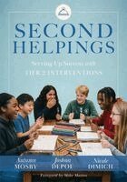 Autumn Mosby, Joshua Depoe - Second Helpings: Serving Up Success with Tier 2 Interventions (Proven Tier 2 Strategies to Ensure Every Student Thrives), Häftad. Tillgänglighet: Lägg i varukorg
