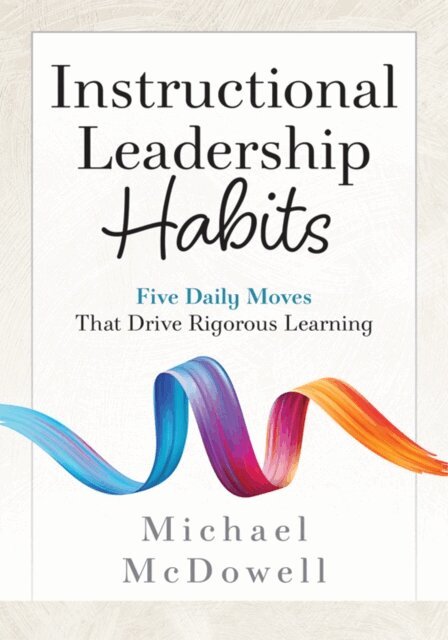 Michael McDowell - Instructional Leadership Habits, E-bok