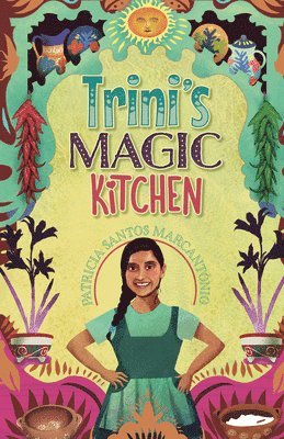 Patricia Santos Marcantonio - Trini's Magic Kitchen, Häftad