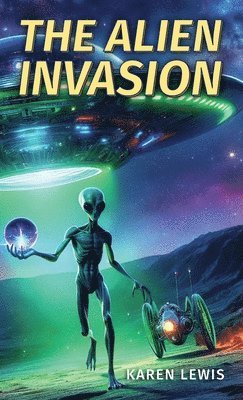 Karen Lewis - Alien Invasion, Inbunden