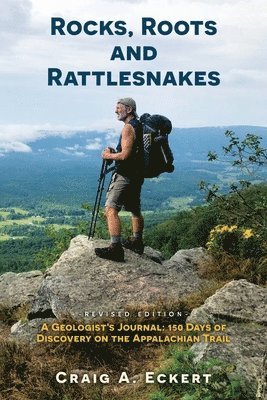 Craig A Eckert - Rocks, Roots and Rattlesnakes (Revised Edition), Häftad. Tillgänglighet: Lägg i varukorg