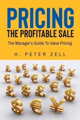H Peter Zell - Pricing the Profitable Sale, Häftad