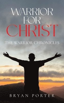 Bryan Porter - Warrior for Christ, Häftad