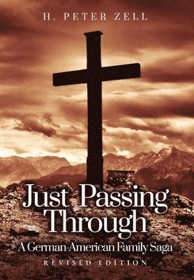 H Peter Zell - Just Passing Through, Inbunden