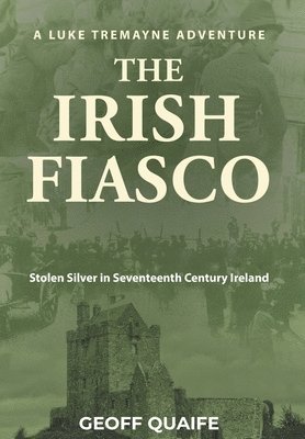 Geoff Quaife - Irish Fiasco, Inbunden