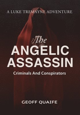 Geoff Quaife - Angelic Assassin, Inbunden