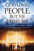 God Loves People, But He Hates Sin