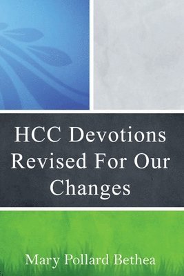 Mary Pollard Bethea - HCC Devotions Revised For Our Changes, Häftad. Tillgänglighet: Lägg i varukorg