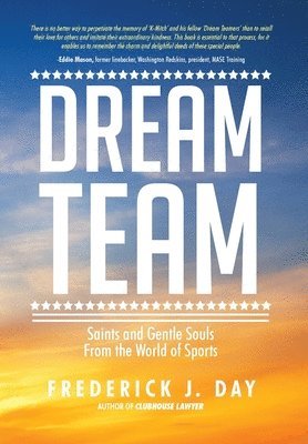 Frederick J Day - Dream Team, Inbunden. Tillgänglighet: Lägg i varukorg