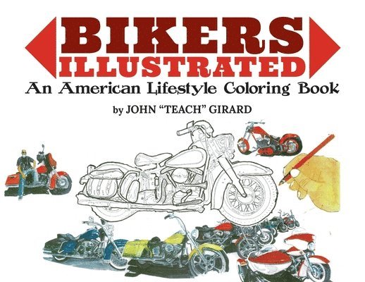 John Girard - Bikers Illustrated, Häftad. Tillgänglighet: Lägg i varukorg