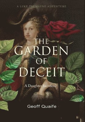 Geoff Quaife - Garden of Deceit, Inbunden