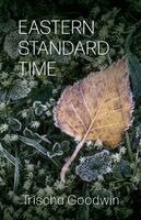 Trischa Goodwin - Eastern Standard Time, Häftad