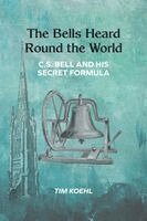 Tim Koehl - Bells Heard Round the World, Inbunden