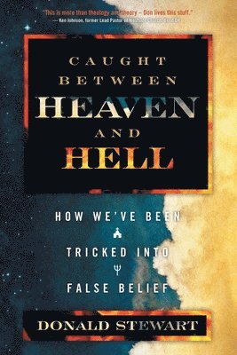 Donald Stewart - Caught Between Heaven and Hell, Häftad