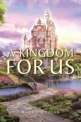 Kathy Zuziak - Kingdom for Us, Häftad. Tillgänglighet: Lägg i varukorg